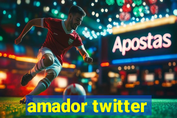 amador twitter